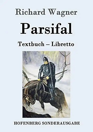 Parsifal textbuch libretto - parsifal:, ¿